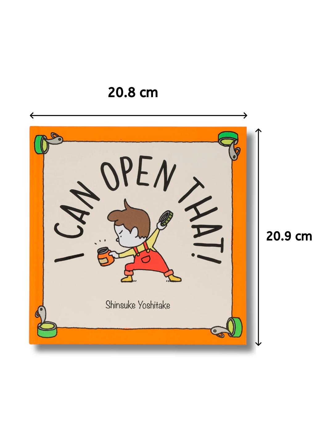 I Can Open That by Shinsuke Yoshitake (Hardcover Picture Book – Independence & Confidence)