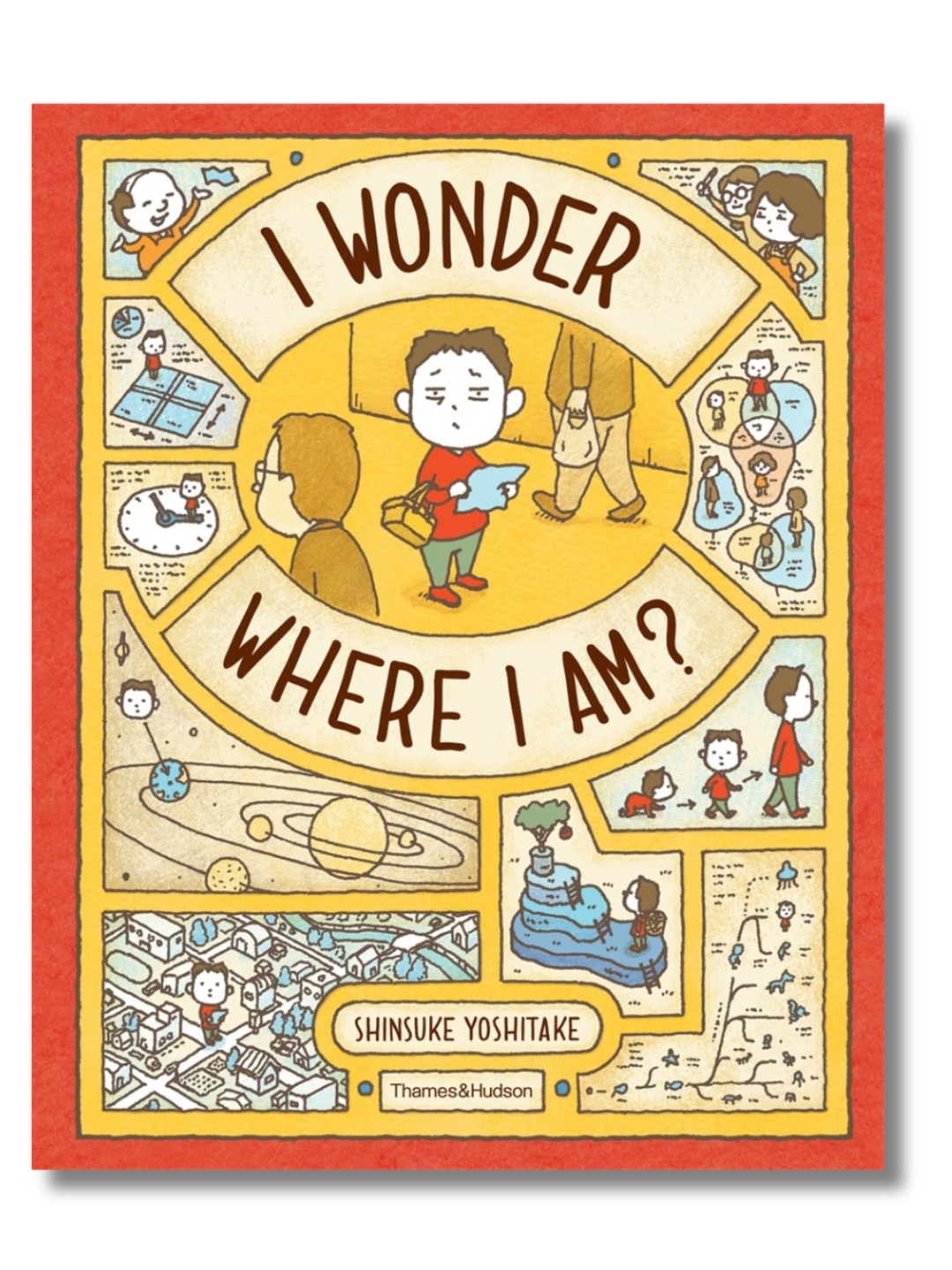 I Wonder Where I Am? by Shinsuke Yoshitake (Hardcover Picture Book – Maps & Creative Thinking)