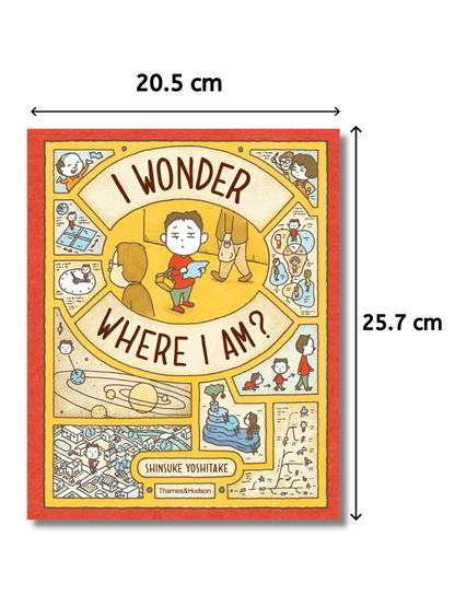 I Wonder Where I Am? by Shinsuke Yoshitake (Hardcover Picture Book – Maps & Creative Thinking)