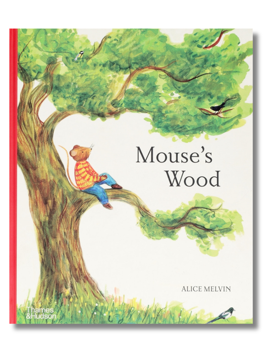 Mouse’s Wood: A Year in Nature by Alice Melvin (Lift-the-Flap Hardcover)